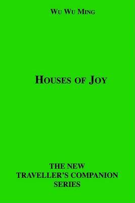 Houses of Joy by Wu Wu Ming