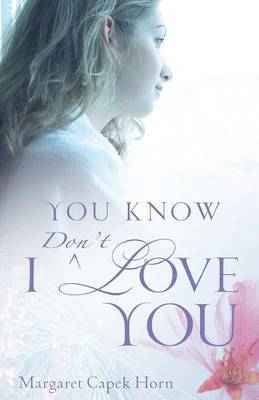 You Know I Don't Love You by Margaret, Capek Horn