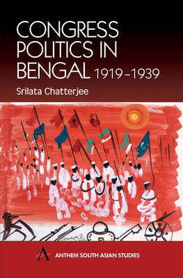 Congress Politics in Bengal 1919-1939 by Srilata Chatterjee image