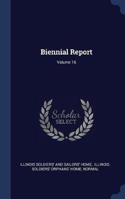 Biennial Report; Volume 16 by Normal image