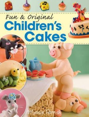 Fun and Original Children's Cakes by Maisie Parrish image