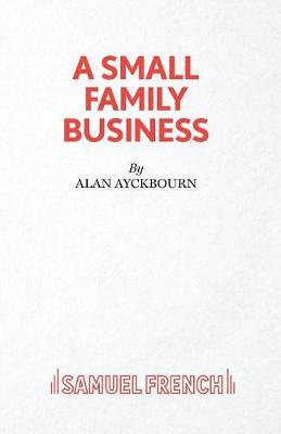 A Small Family Business by Alan Ayckbourn image