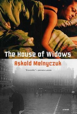 The House of Widows by Askold Melnyczuk image