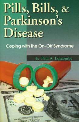 Pills, Bills, and Parkinson's Disease by Paul A. Luscombe image