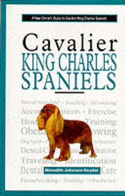 A New Owner's Guide to Cavalier King Charles Spaniels by Meredith Johnson-Snyder image