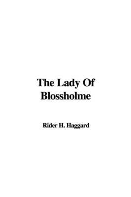 The Lady of Blossholme by Rider H. Haggard image