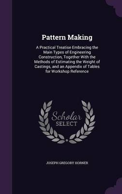 Pattern Making on Hardback by Joseph Gregory Horner