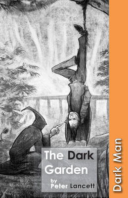The Dark Garden by Peter Lancett image
