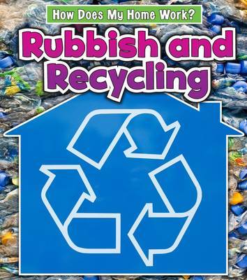 Rubbish and Recycling by Chris Oxlade