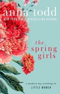 The Spring Girls by Anna Todd image