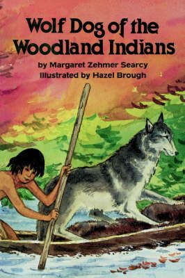 Wolf Dog of the Woodland Indians by Margaret Searcy image