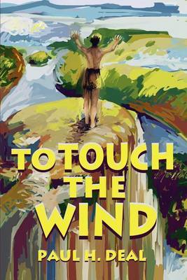 To Touch the Wind by Paul H Deal image