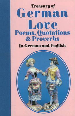 Treasury of German Love: Poems, Quotations and Proverbs on Hardback