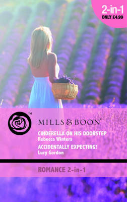 Cinderella on His Doorstep: AND Accidentally Expecting by Rebecca Winters image