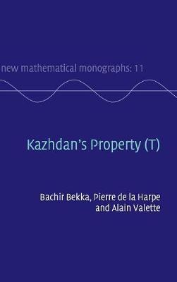 Kazhdan's Property (T) on Hardback by Bachir Bekka