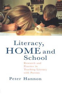 Literacy, Home and School by Peter Hannon image