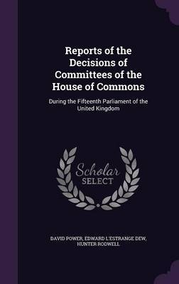 Reports of the Decisions of Committees of the House of Commons image