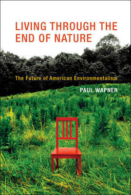 Living Through the End of Nature by Paul Wapner image
