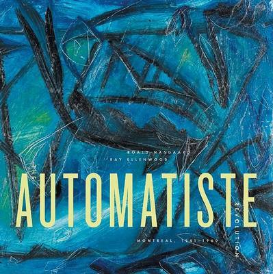 The Automatiste Revolution by Roald Nasgaard image