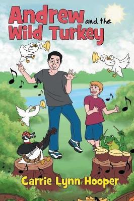 Andrew and the Wild Turkey by Carrie Lynn Hooper image