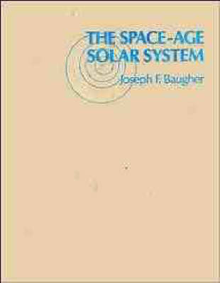 The Space-Age Solar System by Joseph F. Baugher image