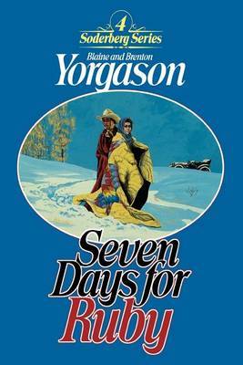 Seven Days for Ruby on Hardback by Blaine M. Yorgason