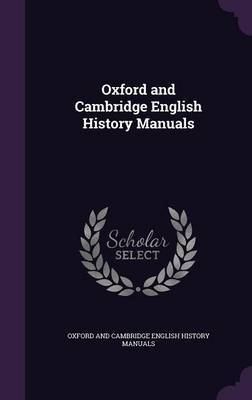 Oxford and Cambridge English History Manuals on Hardback by Oxford And Cambridge English Hi Manuals