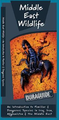 Middle East Wildlife: An Introduction to Familiar & Dangerous Species in Iraq, Iran, Afghanistan & the Middle East by Senior Consultant James Kavanagh (Senior Consultant, Oxera Oxera Oxera) image