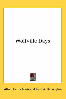 Wolfville Days on Paperback by Alfred Henry Lewis