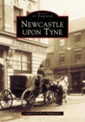 Newcastle Upon Tyne In Old Photographs by Peter Hepplewhite image