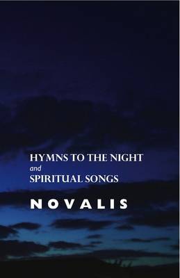 Hymns to the Night and Spiritual Songs on Paperback by Novalis