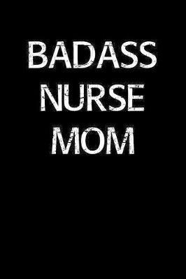 Badass Nurse Mom by Standard Booklets image