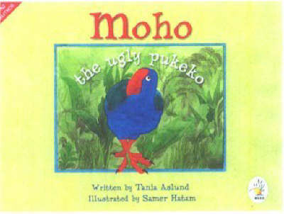 Moho and the Ugly Pukeko on Paperback by Tatiana Aslund