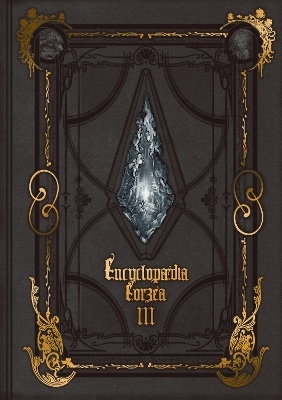 Encyclopaedia Eorzea ~The World of Final Fantasy XIV~ Volume III on Hardback by Square Enix