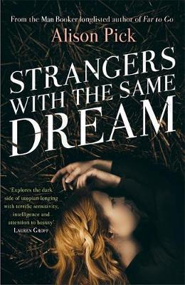 Strangers with the Same Dream by Alison Pick image
