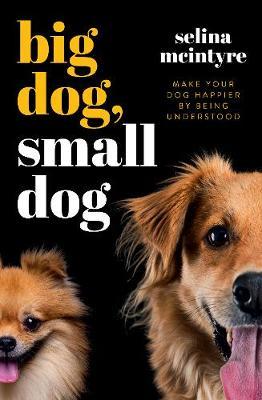 Big Dog Small Dog by Selina McIntyre image