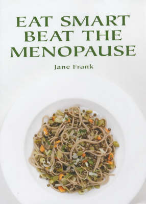 Eat Smart Beat the Menopause by Jane Frank image
