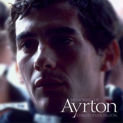 Memories of Ayrton by Christopher Hilton image