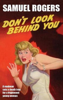 Don't Look Behind You by Samuel Rogers image
