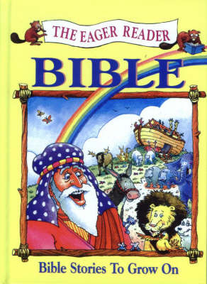 The Eager Reader Bible: Bible Stories to Grow on by Daryl J Lucas image