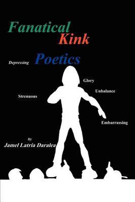 Fanatical Kink Poetics by Jamel Latria Daralea image