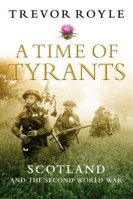 A Time of Tyrants by Trevor Royle image