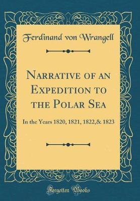 Narrative of an Expedition to the Polar Sea by Ferdinand von Wrangell image