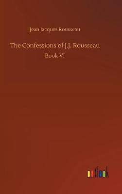 The Confessions of J.J. Rousseau by Jean Jacques Rousseau image