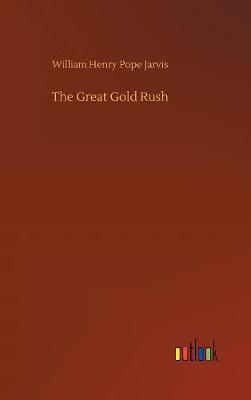 The Great Gold Rush by William Henry Pope Jarvis image