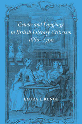Gender and Language in British Literary Criticism, 1660-1790 by Laura L. Runge image