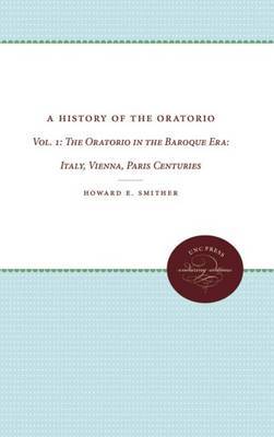 A History of the Oratorio by Howard E. Smither