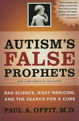 Autism's False Prophets by Paul A. Offit image