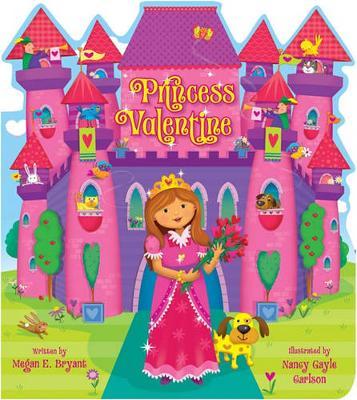 Princess Valentine by Megan E Bryant