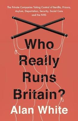 Who Really Runs Britain? by Alan White image